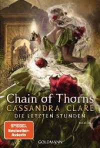 Chain of Thorns : Die Letzten Stunden 3 (Die letzten Stunden 3) （2024. 896 S. 201 mm）