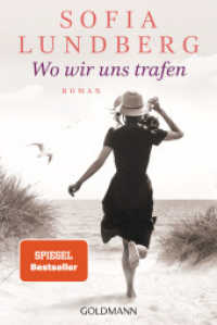 Wo wir uns trafen : Roman - von der Autorin des Bestsellers 'Das rote Adressbuch' （2024. 384 S. 187 mm）