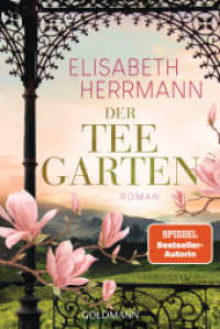 Der Teegarten : Roman - Nach dem SPIEGEL-Bestseller »Der Teepalast« der zweite große historische Abenteuerroman von Elisabeth Herrmann. (Der Teepalast 2) （2024. 720 S. 188 mm）