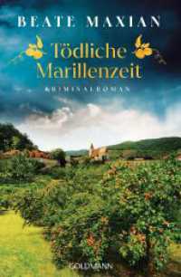 Tödliche Marillenzeit : Kriminalroman - Von der Autorin der Sarah-Pauli-Reihe (Lou Conrad 2) （Originalausgabe. 2024. 336 S. 207 mm）