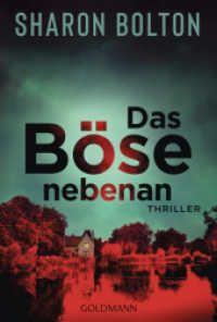 Das Böse nebenan : Thriller （Deutsche Erstausgabe. 2025. 400 S. 187 mm）