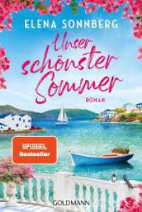 Unser sch&ouml;nster Sommer : Roman - Gro&szlig;e Gef&uuml;hle auf der Trauminsel Mykonos - Der wundersch&ouml;ne neue Roman der SPIEGEL-Bestsellerautorin （Originalausgabe）