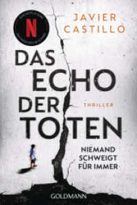 Das Echo der Toten - Niemand schweigt für immer : Thriller - Das Buch zur erfolgreichen Netflix-Serie (Das Mädchen im Schnee 3) （Deutsche Erstausgabe. 2026. 400 S. 187 mm）