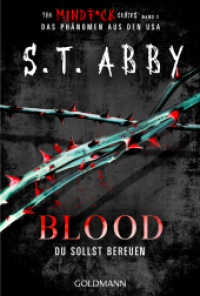 Blood - Du sollst bereuen : &raquo;The Mindf*ck Series&laquo;: Das Thriller-Ph&auml;nomen - jetzt auf Deutsch! (Lana-Myers-Reihe) （Deutsche Erstausgabe）