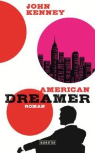 American Dreamer : Roman （2014. 400 S. 215 mm）