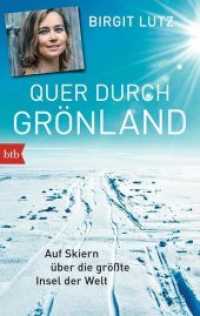 Quer durch Grönland : Auf Skiern über die größte Insel der Welt (btb 71341) （2015. 383 S. 2 x 16 Seiten farbiger Bildteil. 188 mm）