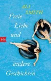 Freie Liebe und andere Geschichten : Deutsche Erstausgabe (btb 71355) （Deutsche Erstausgabe. 2017. 160 S. 187 mm）