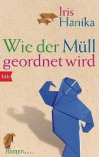 Wie der Müll geordnet wird : Roman (btb Bd.71370) （2017. 304 S. 1 SW-Abb. 188 mm）
