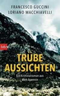 Trübe Aussichten : Ein Kriminalroman aus dem Apennin (btb 71375) （Deutsche Erstausgabe. 2016. 320 S. 188 mm）