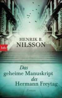 Das geheime Manuskript des Hermann Freytag : Roman. Deutsche Erstausgabe (btb Bd.71388) （2016. 576 S. 187 mm）
