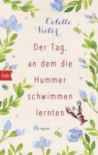 Der Tag, an dem die Hummer schwimmen lernten : Roman (btb 71390) （Deutsche Erstausgabe. 2016. 320 S. 188 mm）
