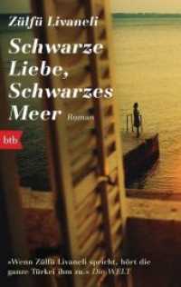 Schwarze Liebe, schwarzes Meer : Roman (btb 71437) （2017. 304 S. 1 SW-Abb. 187 mm）