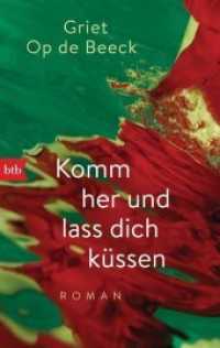 Komm her und lass dich küssen : Roman (btb 71443) （Deutsche Erstausgabe. 2016. 448 S. 188 mm）