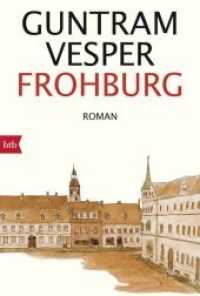 Frohburg : Roman. Ausgezeichnet mit dem Preis der Leipziger Buchmesse in der Kategorie Belletristik 2016 und dem Erich-Loest-Preis (btb Bd.71507) （2017. 1008 S. 1 SW-Abb. 200 mm）