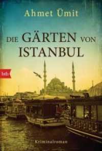Die Gärten von Istanbul : Kriminalroman. Deutsche Erstausgabe (btb Bd.71513) （Deutsche Erstausgabe. 2017. 736 S. 7 SW-Abb. 207 mm）