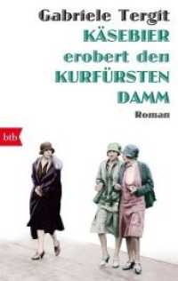 Käsebier erobert den Kurfürstendamm : Roman (btb Bd.71556) （2017. 400 S. SW-Abb. 187 mm）