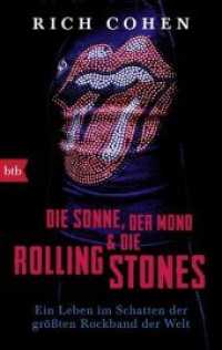 Die Sonne, der Mond & die Rolling Stones : Ein Leben im Schatten der größten Rockband der Welt (btb 71605) （2018. 528 S. 21 SW-Abb. 188 mm）