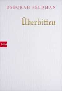Überbitten (btb 71614) （2018. 704 S. SW-Abb. 187 mm）