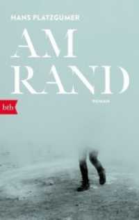 Am Rand : Roman. Nominiert für die Longlist zum Deutschen Buchpreis 2016 (btb .71622) （2018. 208 S. 1 SW-Abb. 188 mm）