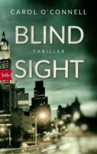 Blind Sight : Thriller (btb 71642) （Deutsche Erstausgabe. 2018. 512 S. 1 SW-Abb. 188 mm）