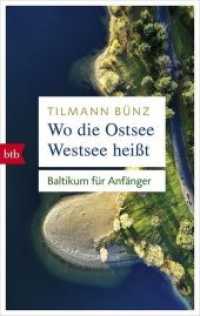Wo die Ostsee Westsee heißt : Baltikum für Anfänger (btb 71659) （Originalausgabe. 2018. 256 S. 1 SW-Abb. 187 mm）