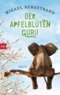 Der Apfelblüten-Guru : Roman (btb 71675) （Deutsche Erstausgabe. 2018. 448 S. SW-Abb. 215 mm）
