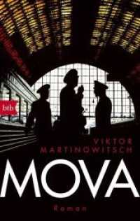 Mova : Roman (btb .71700) （2019. 400 S. 10 SW-Abb. 187 mm）