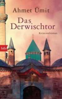 Das Derwischtor : Kriminalroman (btb .71765) （Deutsche Erstausgabe. 2020. 512 S. SW-Abb. 207 mm）