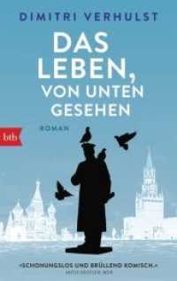 Das Leben, von unten gesehen : Roman (btb .71783) （Deutsche Erstausgabe. 2020. 176 S. SW-Abb. 188 mm）
