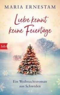 Liebe kennt keine Feiertage : Ein Weihnachtsroman aus Schweden (btb 71895) （Deutsche Erstausgabe. 2019. 352 S. SW-Abb. 187 mm）
