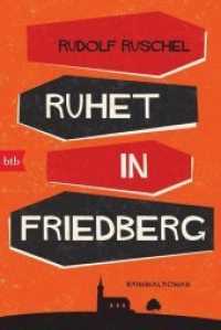 Ruhet in Friedberg : Kriminalroman (btb 71901) （Originalausgabe. 2020. 304 S. SW-Abb. 187 mm）