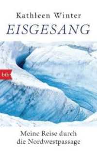Eisgesang : Meine Reise durch die Nordwestpassage (btb 71902) （2020. 320 S. Farbiger Bildteil. 187 mm）