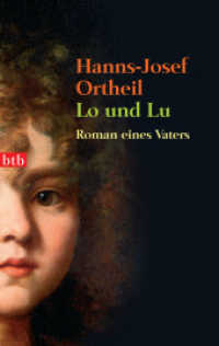 Lo und Lu : Roman eines Vaters (btb 72798) （2003. 352 S. 188 mm）