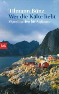 Wer die Kälte liebt : Skandinavien für Anfänger. Originalausgabe (btb Bd.73635) （Originalausgabe. 2008. 331 S. 187 mm）