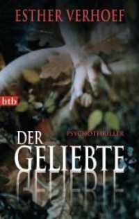 Der Geliebte : Thriller. Deutsche Erstveröffentlichung (btb 73940) （Deutsche Erstausgabe. 2009. 392 S. 187 mm）