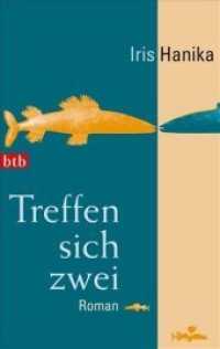 Treffen sich zwei : Roman. Nominiert für den Deutschen Buchpreis 2008 (Shortlist) (btb 73976) （2010. 238 S. 188 mm）