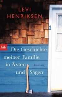 Die Geschichte meiner Familie in Äxten und Sägen : Roman (btb 74470) （2014. 384 S. 187 mm）