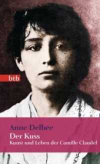 Der Kuss : Kunst und Leben der Camille Claudel - Geschenkausgabe (btb Bd.74543) （Sonderausg. 2013. 605 S. Fototaf. 155 mm）