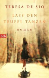 Lass den Teufel tanzen : Roman (btb Bd.74755) （2014. 256 S. 187 mm）