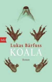 Koala : Roman. Ausgezeichnet mit dem Schweizer Buchpreis 2014 (btb Bd.74908) （2016. 192 S. SW-Abb. 188 mm）