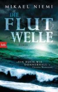 Die Flutwelle : Roman (btb Bd.74992) （2015. 320 S. 1 SW-Abb. 187 mm）