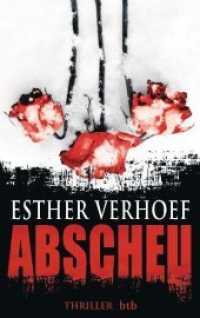 Abscheu : Thriller （Deutsche Erstausgabe. 2012. 315 S. 215 mm）