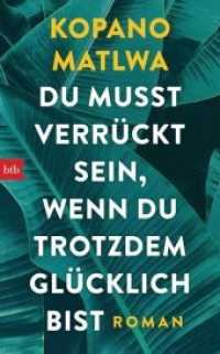 Du musst verrückt sein, wenn du trotzdem glücklich bist : Roman （2019. 208 S. 4 SW-Abb. 205 mm）