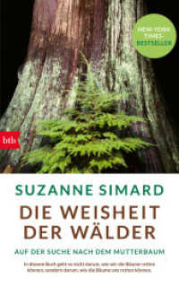 Die Weisheit der Wälder : Auf der Suche nach dem Mutterbaum （Deutsche Erstausgabe. 2022. 544 S. 30 SW-Abb. 220 mm）