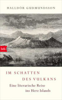 Im Schatten des Vulkans : Eine literarische Reise ins Herz Islands （2024. 512 S. 220 mm）