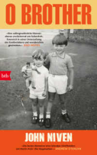 O Brother : Der Top-10-Bestseller aus UK. John Nivens persönlichstes Buch. （2024. 400 S. 220 mm）