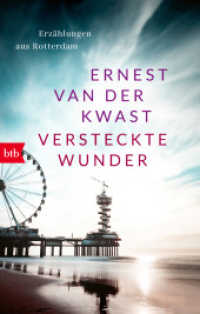 Versteckte Wunder : Erzählungen aus Rotterdam （Deutsche Erstausgabe. 2022. 192 S. 188 mm）
