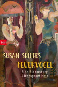 Feuervogel : Eine Bloomsbury-Liebesgeschichte （Deutsche Erstausgabe. 2022. 384 S. 188 mm）