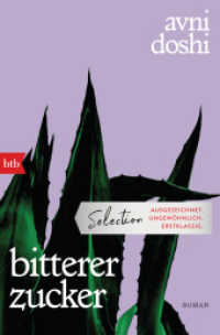 bitterer zucker : Roman （Deutsche Erstausgabe. 2021. 352 S. 207 mm）