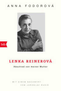 Lenka Reinerová - Abschied von meiner Mutter : Mit einem Nachwort von Jaroslav Rudis （Deutsche Erstausgabe. 2022. 208 S. 187 mm）